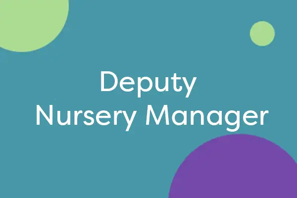 Deputy Nursery Manager